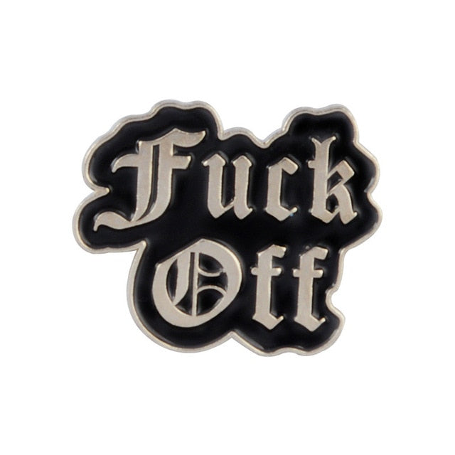 The F*ck Off Enamel pin brooch