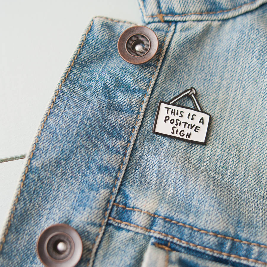 This Is A Positive Sign Inspirational Enamel Pin